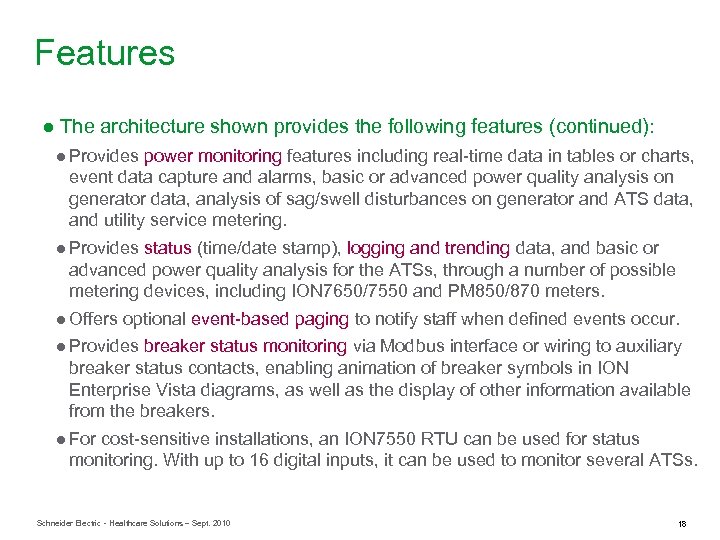 Features ● The architecture shown provides the following features (continued): ● Provides power monitoring