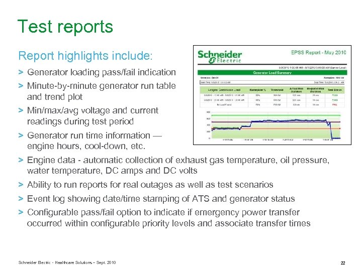 Test reports Report highlights include: > Generator loading pass/fail indication > Minute-by-minute generator run