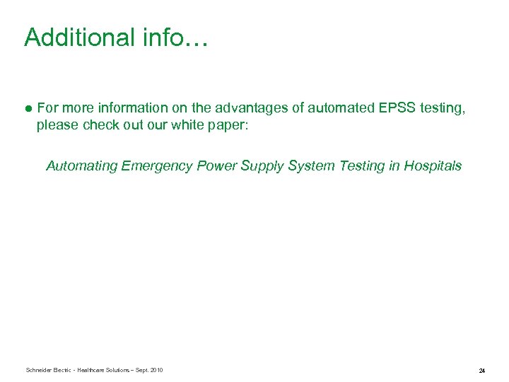 Additional info… ● For more information on the advantages of automated EPSS testing, please