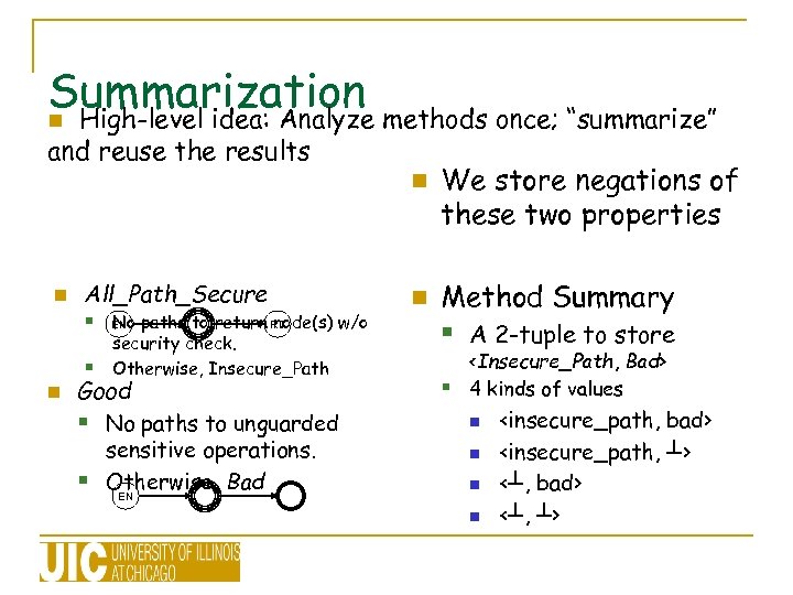 Summarization methods once; “summarize” n High-level idea: Analyze and reuse the results n n