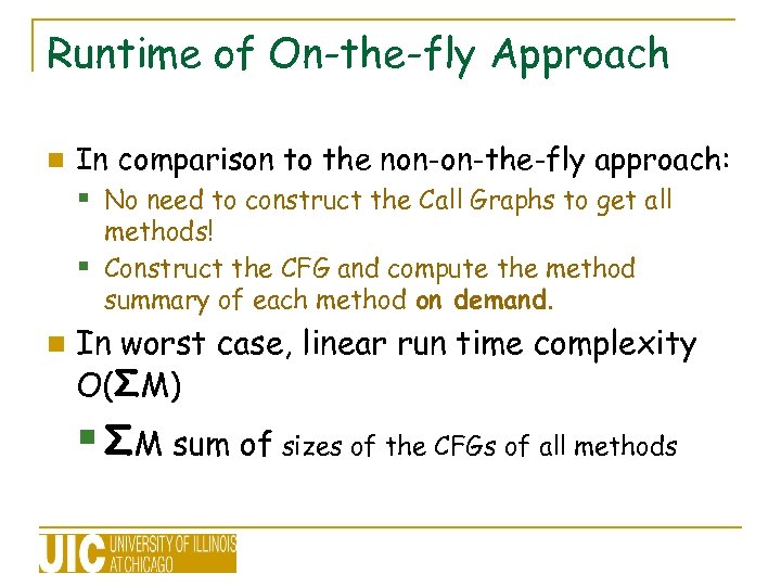 Runtime of On-the-fly Approach n In comparison to the non-on-the-fly approach: § No need