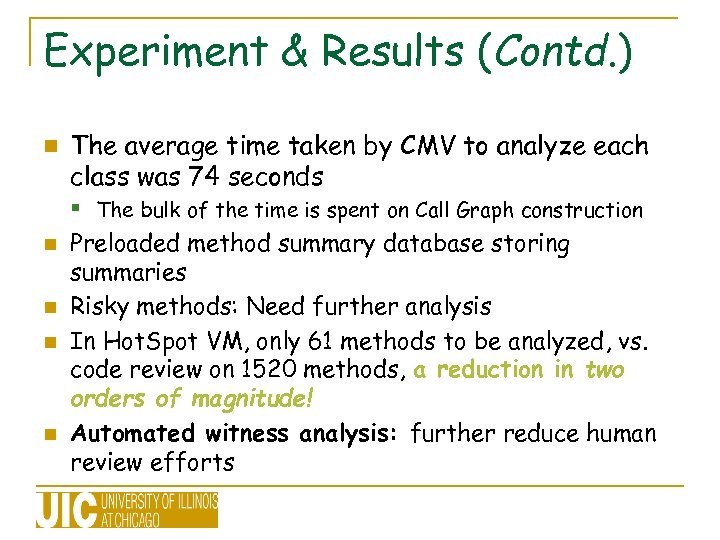 Experiment & Results (Contd. ) n The average time taken by CMV to analyze