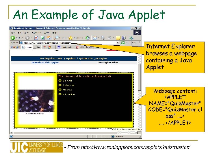 An Example of Java Applet Internet Explorer browses a webpage containing a Java Applet