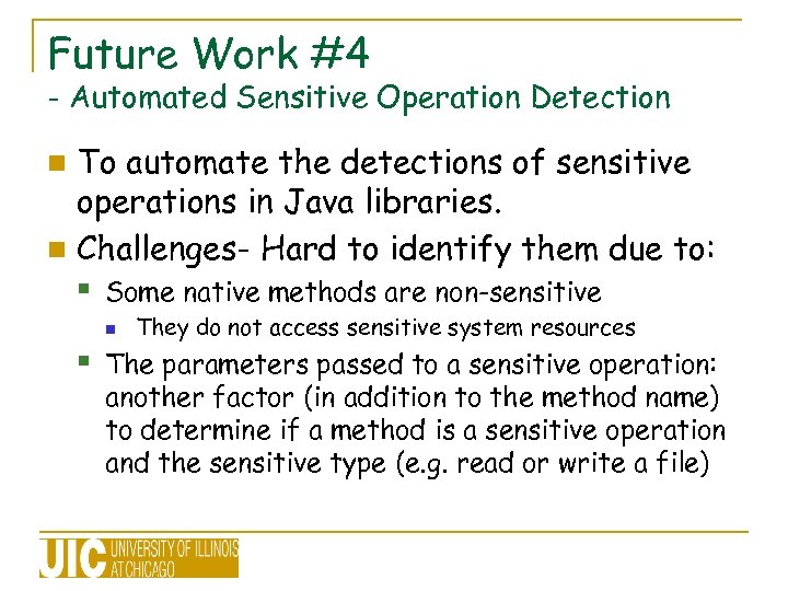 Future Work #4 - Automated Sensitive Operation Detection To automate the detections of sensitive