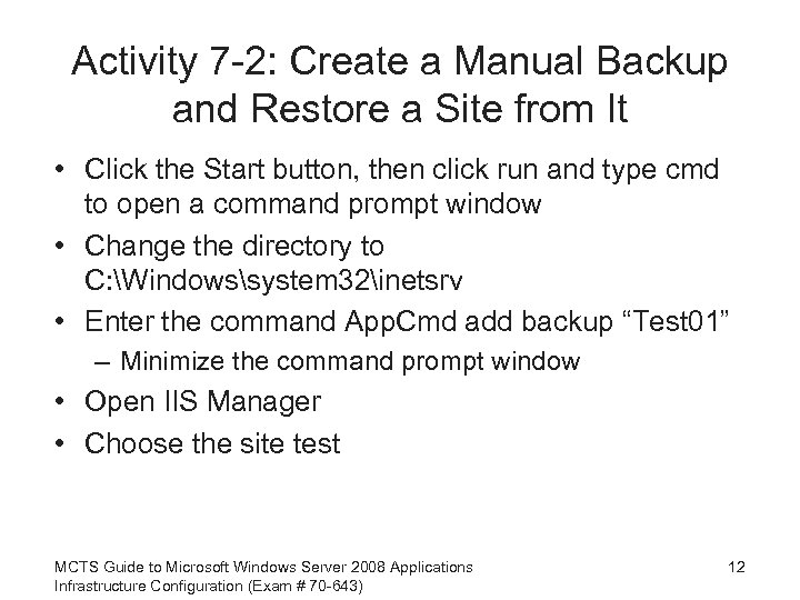 Activity 7 -2: Create a Manual Backup and Restore a Site from It •