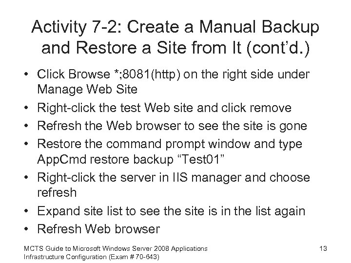 Activity 7 -2: Create a Manual Backup and Restore a Site from It (cont’d.
