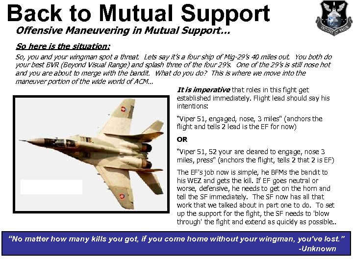Back to Mutual Support Offensive Maneuvering in Mutual Support… So here is the situation: