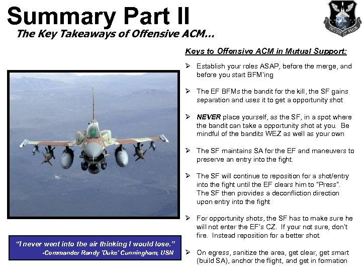 Summary Part II The Key Takeaways of Offensive ACM… Keys to Offensive ACM in