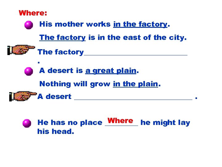 Where: His mother works in the factory. The factory is in the east of