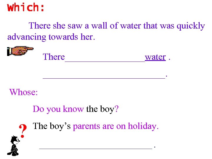 Which: There she saw a wall of water that was quickly advancing towards her.