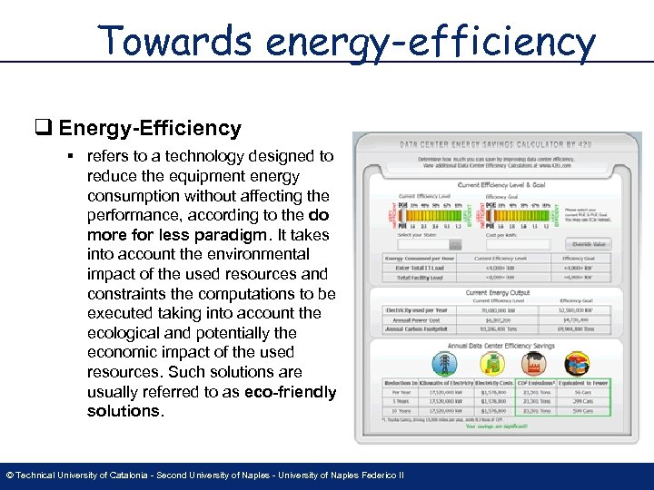 Towards energy-efficiency q Energy-Efficiency § refers to a technology designed to reduce the equipment