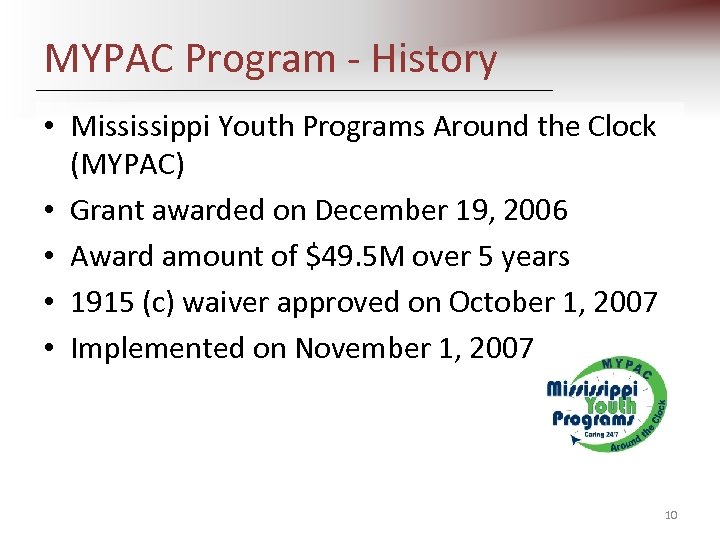 MYPAC Program - History • Mississippi Youth Programs Around the Clock (MYPAC) • Grant