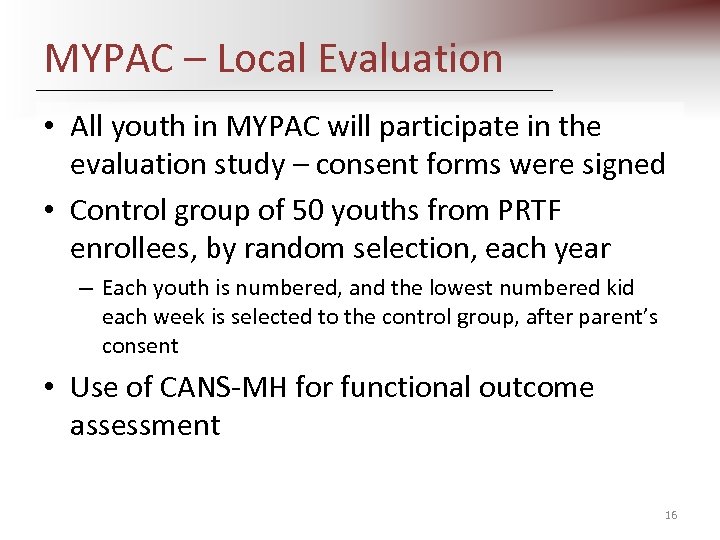 MYPAC – Local Evaluation • All youth in MYPAC will participate in the evaluation