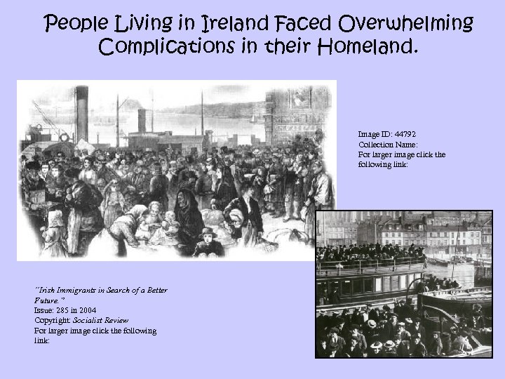 People Living in Ireland Faced Overwhelming Complications in their Homeland. Image ID: 44792 Collection