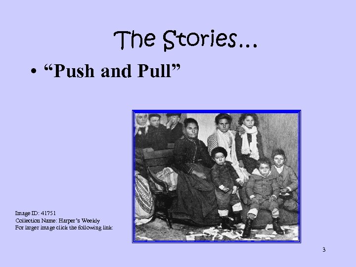 The Stories… • “Push and Pull” Image ID: 41751 Collection Name: Harper’s Weekly For