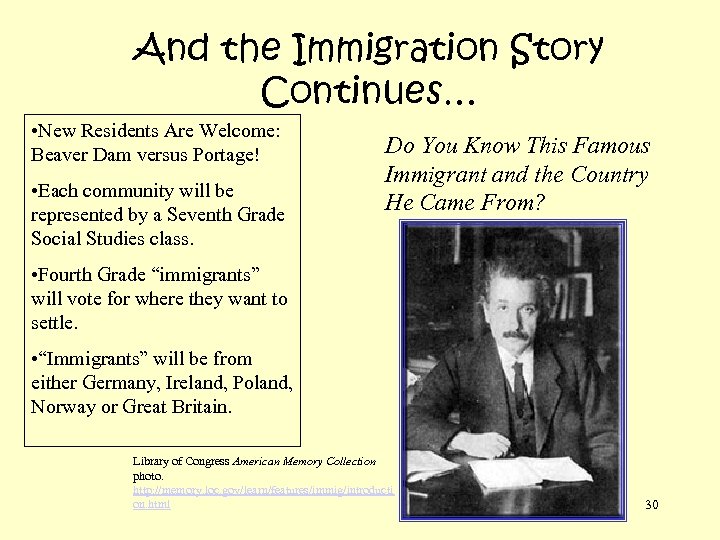 And the Immigration Story Continues… • New Residents Are Welcome: Beaver Dam versus Portage!