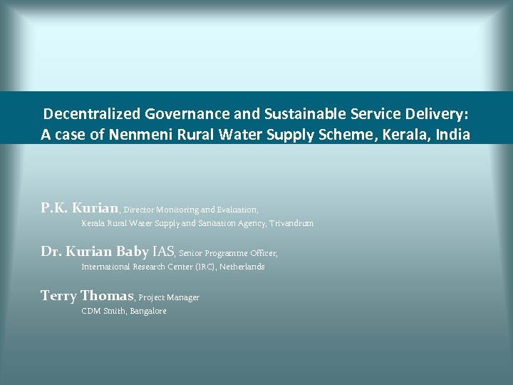 Decentralized Governance and Sustainable Service Delivery: A case of Nenmeni Rural Water Supply Scheme,