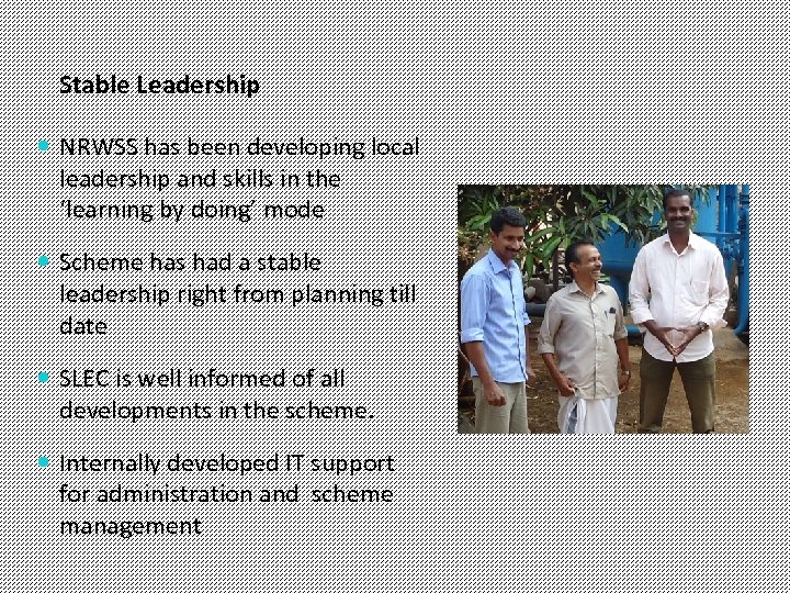 Stable Leadership NRWSS has been developing local leadership and skills in the ‘learning by