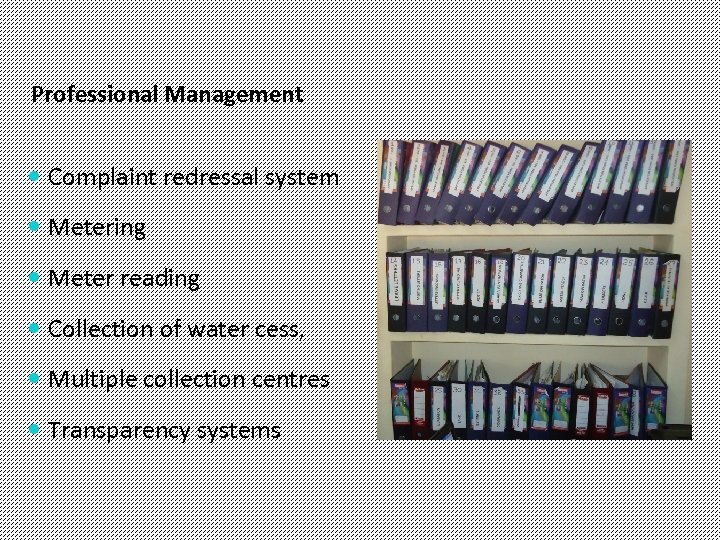 Professional Management Complaint redressal system Metering Meter reading Collection of water cess, Multiple collection