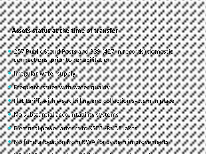 Assets status at the time of transfer 257 Public Stand Posts and 389 (427