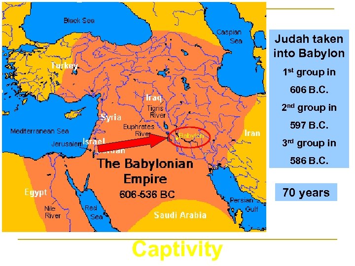 Judah taken into Babylon 1 st group in 606 B. C. 2 nd group