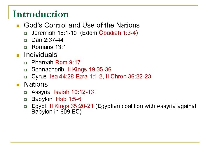 Introduction n God’s Control and Use of the Nations q q q n Individuals