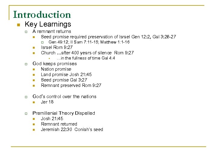 Introduction n Key Learnings q A remnant returns n Seed promise required preservation of