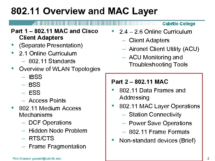 802. 11 Overview and MAC Layer Part 1 – 802. 11 MAC and Cisco