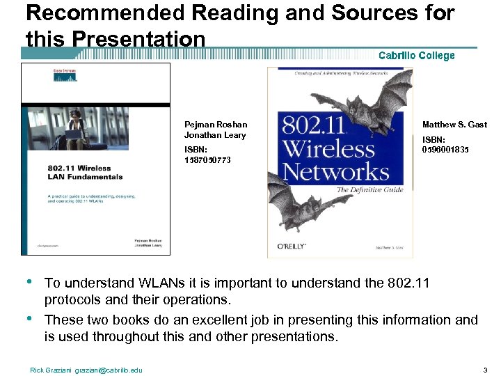 Recommended Reading and Sources for this Presentation Pejman Roshan Jonathan Leary ISBN: 1587050773 •