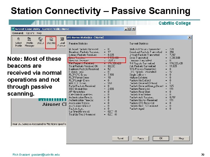 Station Connectivity – Passive Scanning Note: Most of these beacons are received via normal