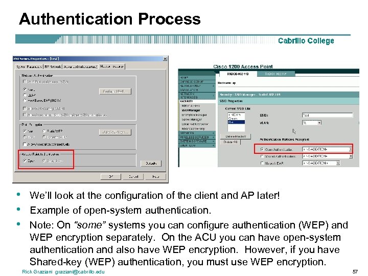 Authentication Process • • • We’ll look at the configuration of the client and