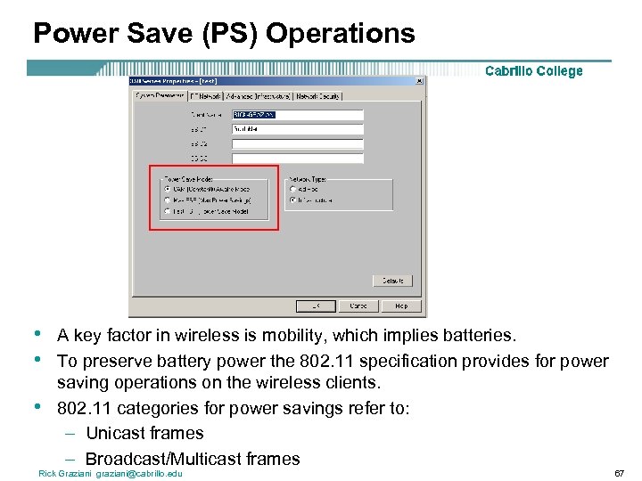 Power Save (PS) Operations • • • A key factor in wireless is mobility,