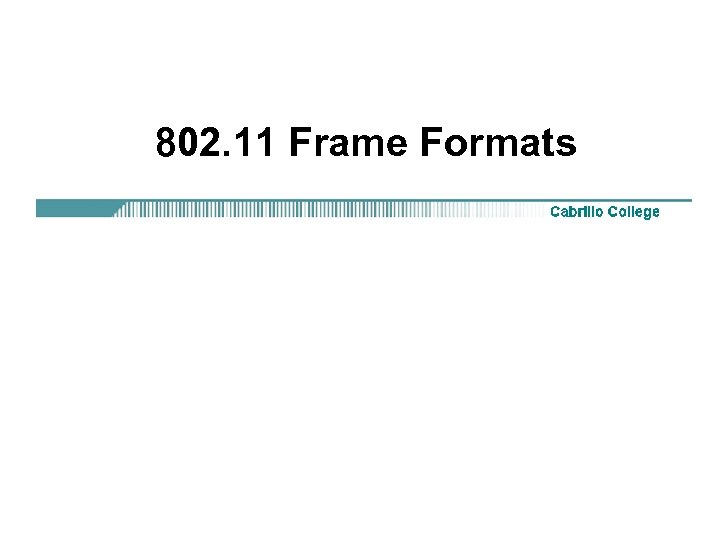 802. 11 Frame Formats 