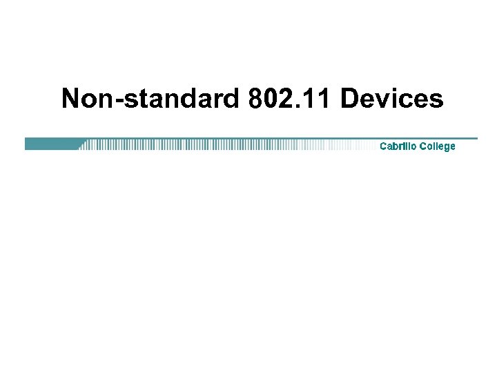 Non-standard 802. 11 Devices 