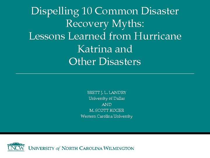 Dispelling 10 Common Disaster Recovery Myths: Lessons Learned from Hurricane Katrina and Other Disasters