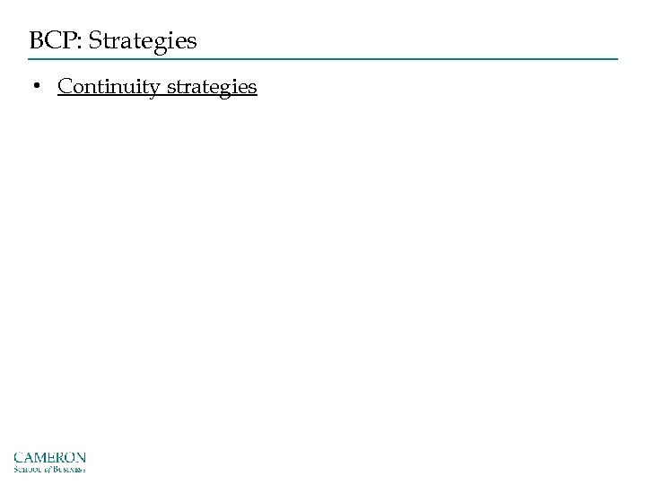 BCP: Strategies • Continuity strategies 