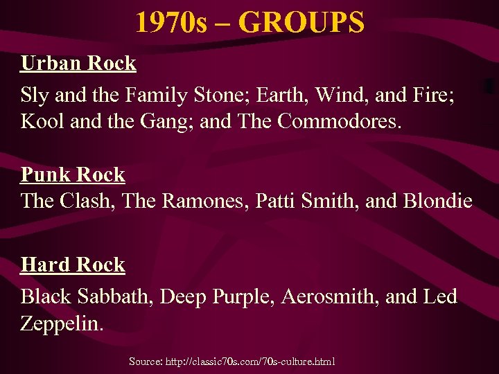 1970 s – GROUPS Urban Rock Sly and the Family Stone; Earth, Wind, and