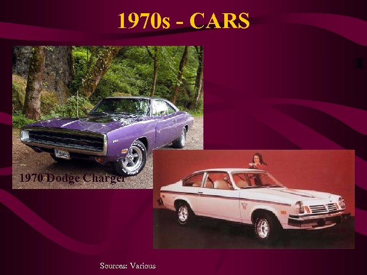 1970 s - CARS 1970 Dodge Charger Sources: Various 