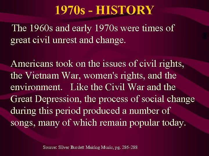 1970 s - HISTORY The 1960 s and early 1970 s were times of