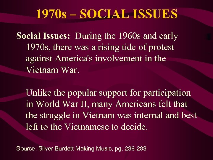 1970 s – SOCIAL ISSUES Social Issues: During the 1960 s and early 1970