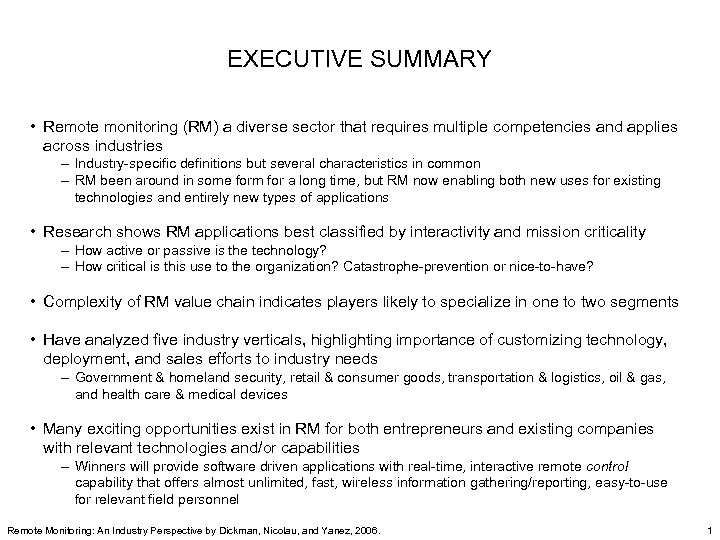 EXECUTIVE SUMMARY • Remote monitoring (RM) a diverse sector that requires multiple competencies and