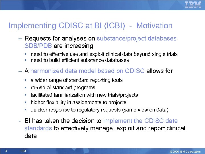 Implementing CDISC at BI (ICBI) - Motivation – Requests for analyses on substance/project databases