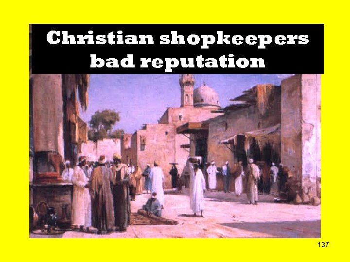 Christian shopkeepers bad reputation 137 