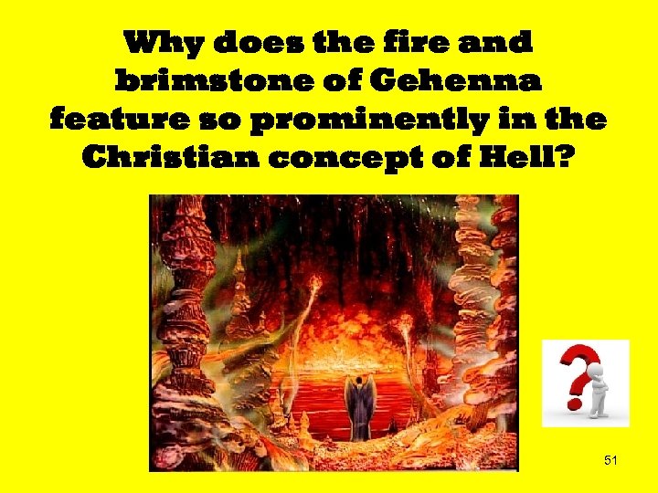 Why does the fire and brimstone of Gehenna feature so prominently in the Christian