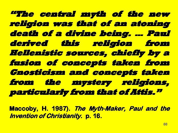 “The central myth of the new religion was that of an atoning death of