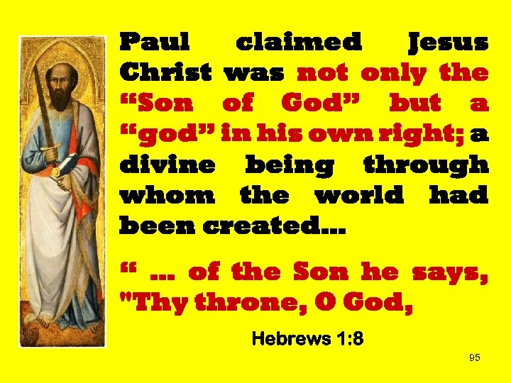 Paul claimed Jesus Christ was not only the “Son of God” but a “god”