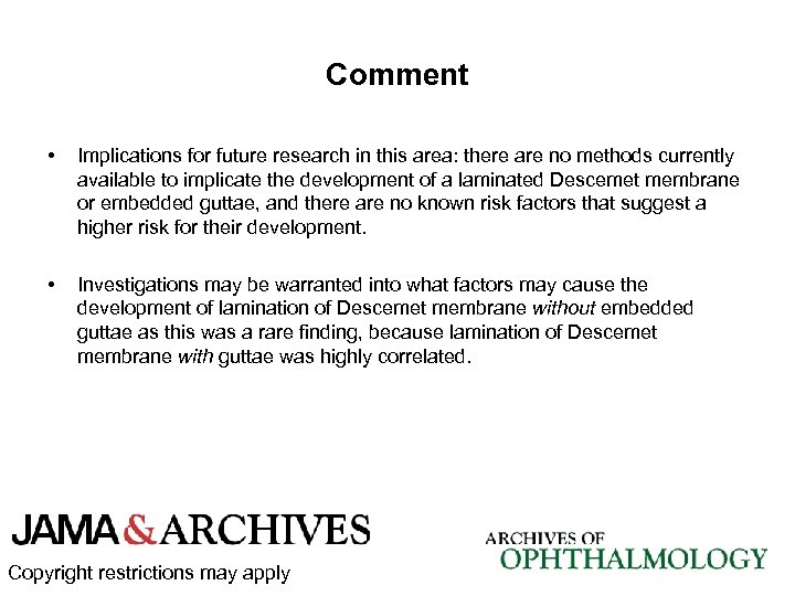 Comment • Implications for future research in this area: there are no methods currently