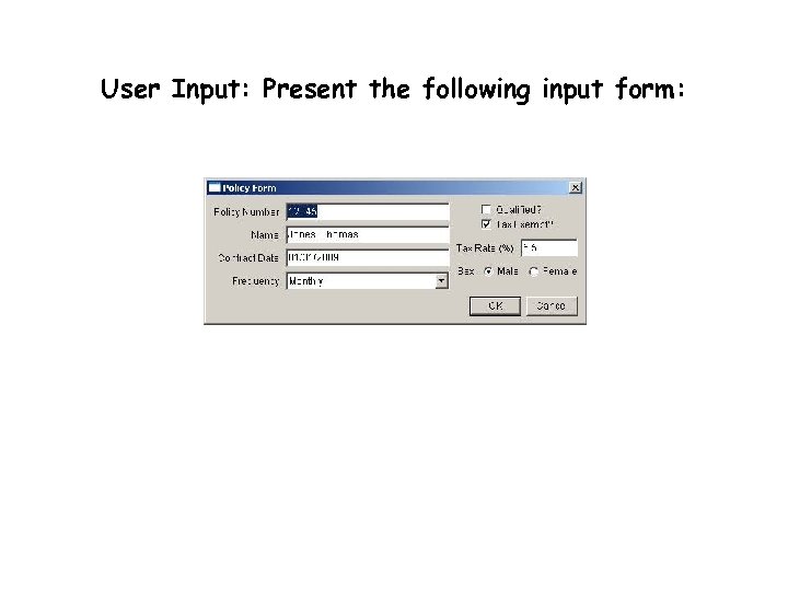 User Input: Present the following input form: 