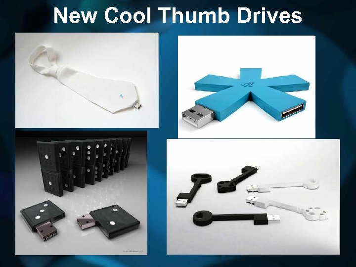 New Cool Thumb Drives 