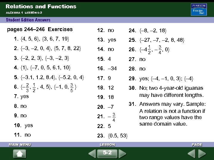 Relations and Functions ALGEBRA 1 LESSON 5 -2 pages 244– 246 Exercises 12. no